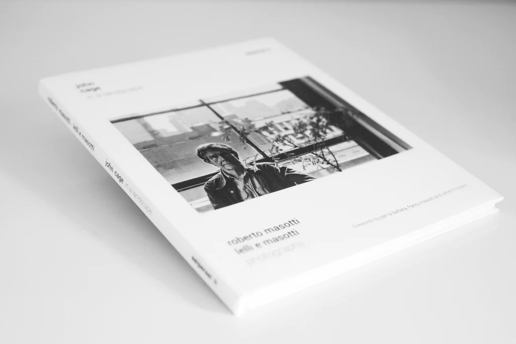 John Cage, In a landscape — Roberto Masotti, Lelli e Masotti