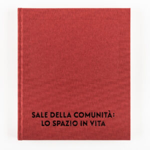 Sale della Comunità: lo spazio in vita — Margherita Mirabella